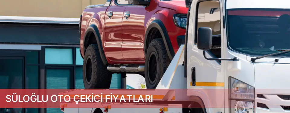 Süloğlu İlçemi Oto Çekici Fiyatları